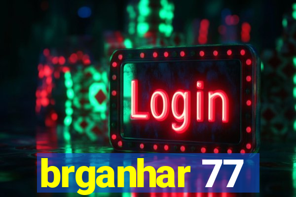 brganhar 77